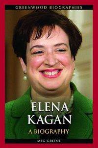 Cover image for Elena Kagan: A Biography