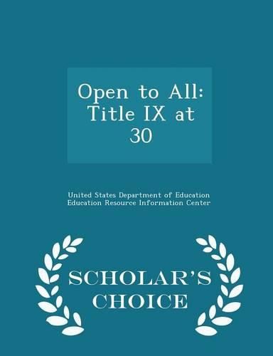 Cover image for Open to All: Title IX at 30 - Scholar's Choice Edition