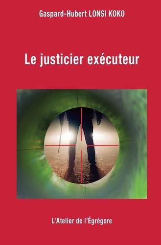 Cover image for Le justicier executeur
