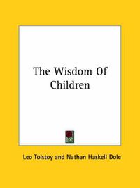 Cover image for The Wisdom Of Children