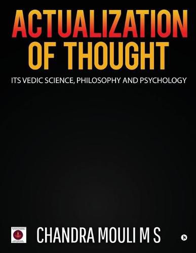 Cover image for Actualization of Thought: Its Vedic Science, Philosophy and Psychology