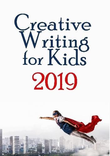 Cover image for Creative Writing for KIds 2019