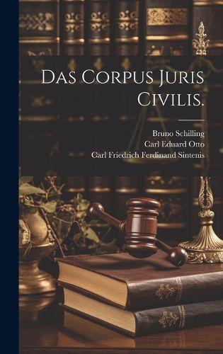 Cover image for Das Corpus Juris Civilis.