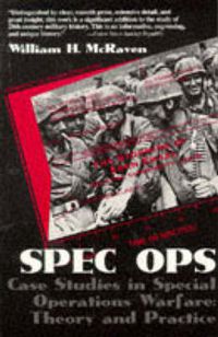 Cover image for Spec Ops: Case Studies in Special Operations Warfare: Theory and Practice