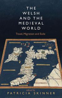 Cover image for The Welsh and the Medieval World: Travel, Migration and Exile