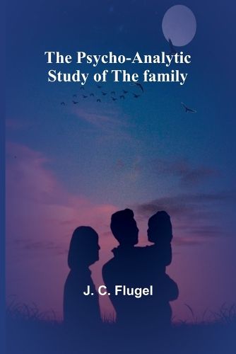 The psycho-analytic study of the family