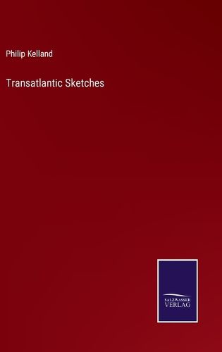 Cover image for Transatlantic Sketches