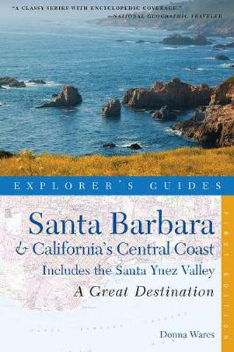 Cover image for Explorer's Guide Santa Barbara & California's Central Coast: A Great Destination: Includes the Santa Ynez Valley