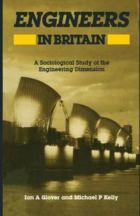 Cover image for Engineers in Britain: A Sociological Study of the Engineering Dimension
