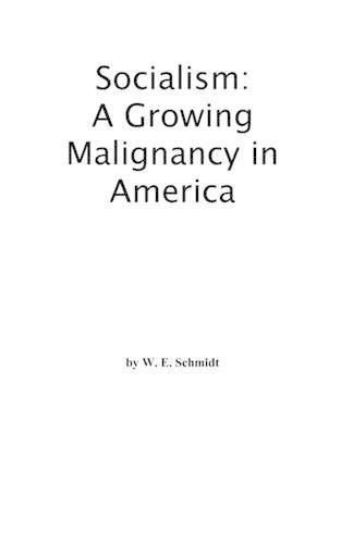 Cover image for Socialism: A Growing Malignancy in America
