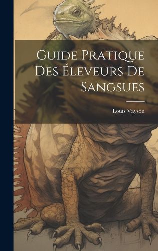 Cover image for Guide Pratique Des Eleveurs De Sangsues