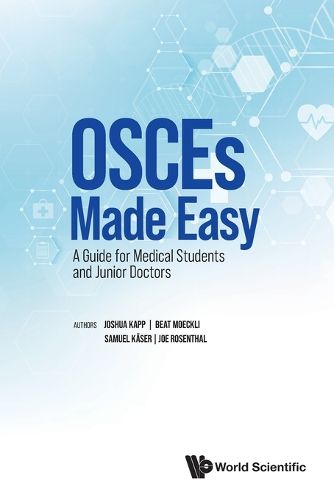 Cover image for Osces Made Easy: A Guide For Medical Students And Junior Doctors