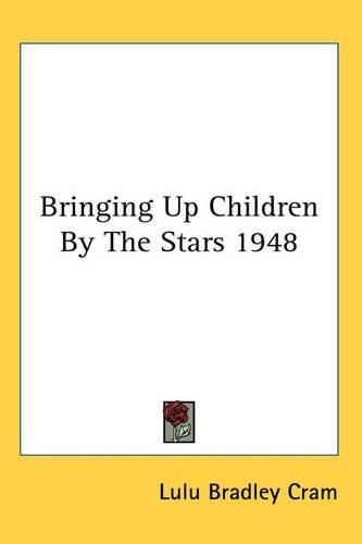 Cover image for Bringing Up Children By The Stars 1948