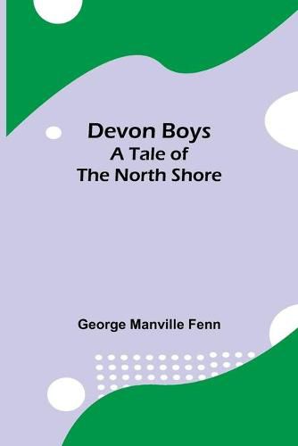 Cover image for Devon Boys A Tale of the North Shore