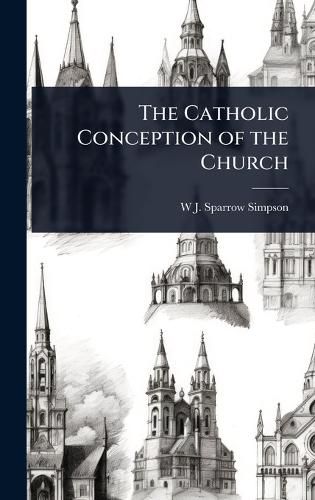 Cover image for The Catholic Conception of the Church