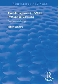 Cover image for The Management of Child Protection Services: Context and Change