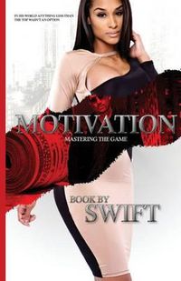 Cover image for MOTIVATION part 1: Mastering The Game