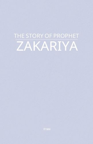 Cover image for The Story of Prophet Zakariya