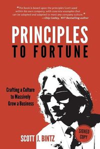 Cover image for Principles To Fortune: Crafting a Culture to Massively Grow a Business