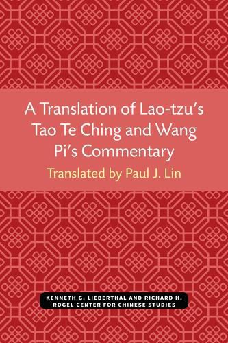 Cover image for A Translation of Lao-tzu's Tao Te Ching and Wang Pi's Commentary