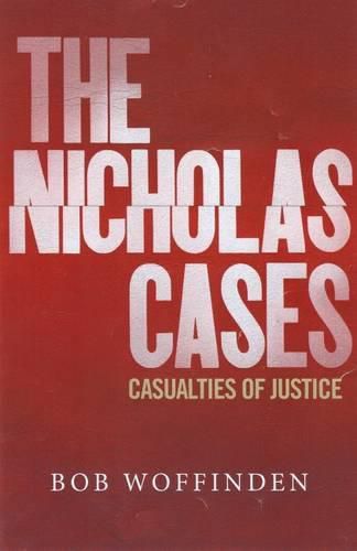 Cover image for The Nicholas Cases: Casualties of Justice