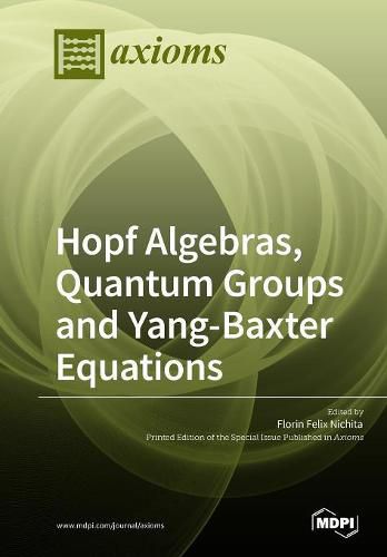Cover image for Hopf Algebras, Quantum Groups and Yang-Baxter Equations