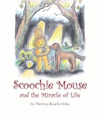 Cover image for Scoochie Mouse and the Miracle of Life