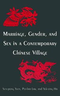 Cover image for Marriage, Gender, and Sex in a Contemporary Chinese Village