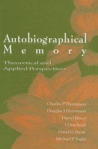 Cover image for Autobiographical Memory: Theoretical and Applied Perspectives