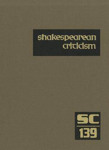 Cover image for Shakespearean Criticism: Criticism of William Shakespeare's Plays & Poetry, from the First Published Appraisals to Current Evaluations