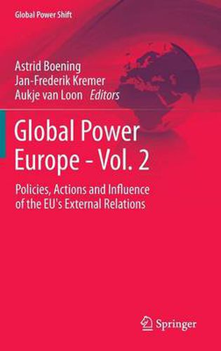 Cover image for Global Power Europe - Vol. 2: Policies, Actions and Influence of the EU's External Relations