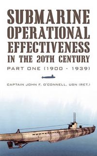 Cover image for Submarine Operational Effectiveness in the 20th Century