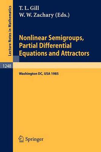 Cover image for Nonlinear Semigroups, Partial Differential Equations and Attractors: Proceedings of a Symposium held in Washington, DC, August 5-8, 1985