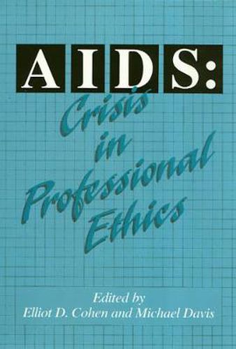 Cover image for AIDS: Crisis in Professional Ethics