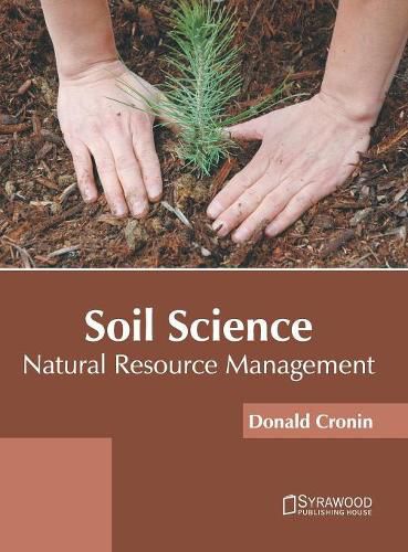 Cover image for Soil Science: Natural Resource Management