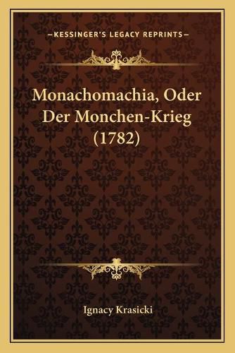 Cover image for Monachomachia, Oder Der Monchen-Krieg (1782)