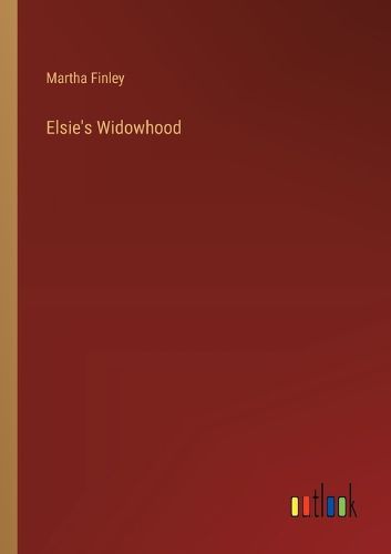 Elsie's Widowhood