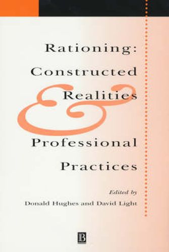 Cover image for Rationing: Constructed Realities and Professional Practices