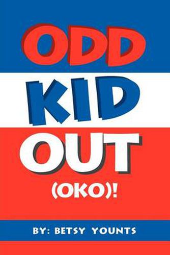 Cover image for Odd Kid Out (Oko)!: Class Dummy / Class Clown