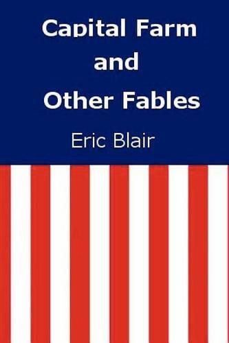 Capital Farm and Other Fables