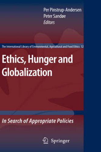 Cover image for Ethics, Hunger and Globalization: In Search of Appropriate Policies