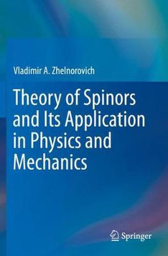 Cover image for Theory of Spinors and Its Application in Physics and Mechanics