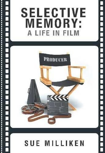 Cover image for Selective Memory: A Life in Film