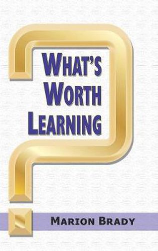 Cover image for What's Worth Learning?