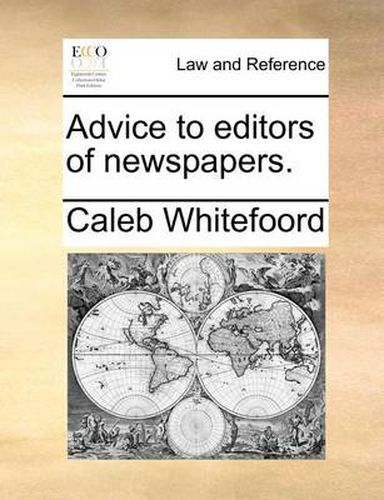 Cover image for Advice to Editors of Newspapers.