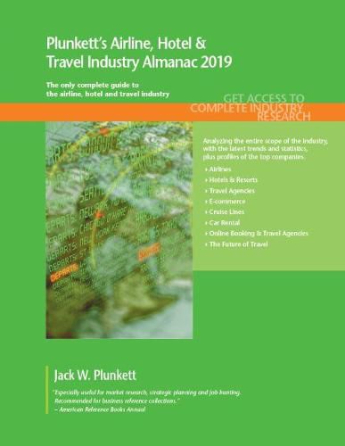 Cover image for Plunkett's Airline, Hotel & Travel Industry Almanac 2019