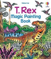 Cover image for T. Rex Magic Painting Book