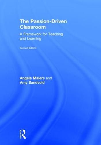 Cover image for The Passion-Driven Classroom: A Framework for Teaching and Learning