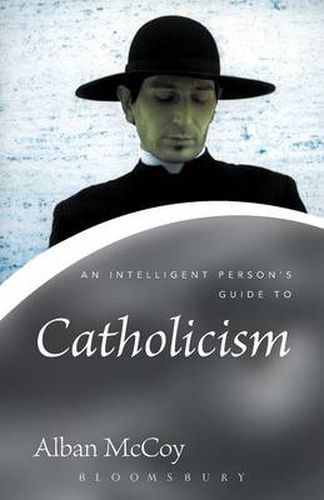 Cover image for An Intelligent Person's Guide to Catholicism