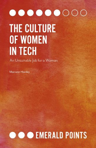 Cover image for The Culture of Women in Tech: An Unsuitable Job for a Woman